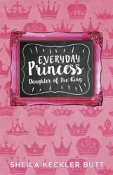  Everyday Princess: Daughter of the King 
