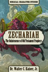  Zechariah: The Quintssence of Old Testament Prophecy 