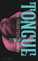  Tongue: A Cognitive Hazard 