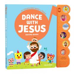  Dance with Jesus Sound Book: My Child\'s First Book of Praise [With Battery] 