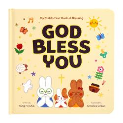  God Bless You: My Child\'s First Book of Blessing 