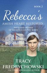  Rebecca\'s Amish Heart Restored: An Amish Fiction Christian Novel 
