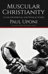  Muscular Christianity: A Case for Spiritual and Physical Fitness 