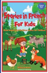  Stories in French for Kids: Read Aloud and Bedtime Stories for Children Bilingual Book 1 