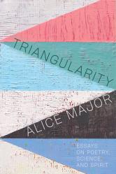  Triangularity: Essays on Poetry, Science, and Spirit 