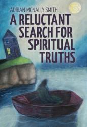  A Reluctant Search for Spiritual Truths 