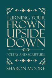  Turning Your Frown Upside Down: Poetry and Scripture 
