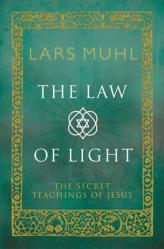  The Law of Light: The Secret Teachings of Jesus 