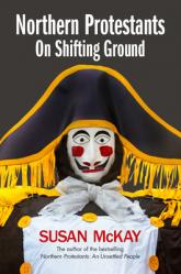  Northern Protestants: On Shifting Ground 