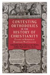  Contesting Orthodoxies in the History of Christianity 