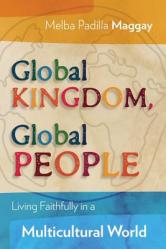  Global Kingdom, Global People: Living Faithfully in a Multicultural World 