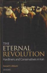  The Eternal Revolution: Hardliners and Conservatives in Iran 