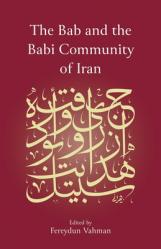  The Bab and the Babi Community of Iran 