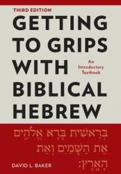  Getting to Grips with Biblical Hebrew, 3rd Edition: An Introductory Textbook 