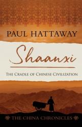  Shaanxi: The Cradle of Chinese Civilization 