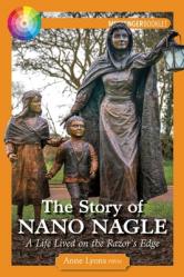  The Story of Nano Nagle: A Life Lived on the Razor\'s Edge 