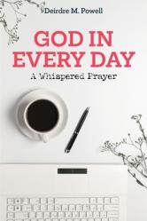  God in Every Day: A Whispered Prayer 