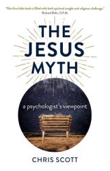  The Jesus Myth: A Psychologist\'s Viewpoint 
