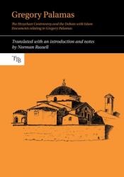  Gregory Palamas: The Hesychast Controversy and the Debate with Islam 