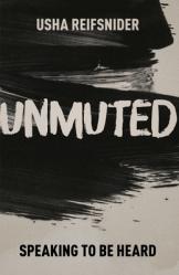  Unmuted: Speaking to Be Heard 