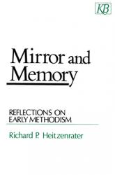  Mirror and Memory: Reflections on Early Methodism 
