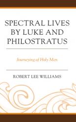  Spectral Lives by Luke and Philostratus: Journeying of Holy Men 