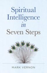 Spiritual Intelligence in Seven Steps 