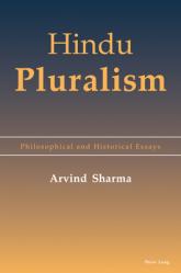  Hindu Pluralism: Philosophical and Historical Essays 