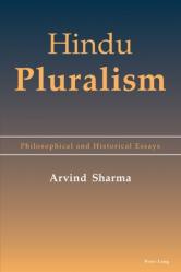  Hindu Pluralism: Philosophical and Historical Essays 