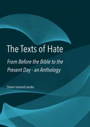  The Texts of Hate: From Before the Bible to the Present Day - An Anthology 