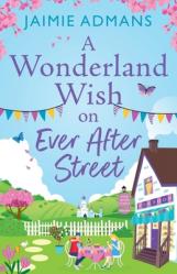  A Wonderland Wish on Ever After Street 