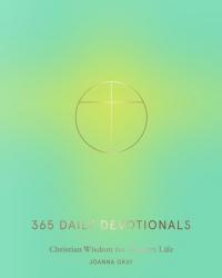  365 Daily Devotionals: Christian Wisdom for Modern Life 