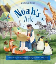  First Bible Stories: Noah\'s Ark: A Beautifully Illustrated Bible Story Retold for Little Ones 