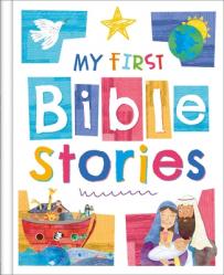  My First Bible Stories: Chunky Board Book 