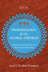  Demonology for the Global Church: A Biblical Approach in a Multicultural Age 