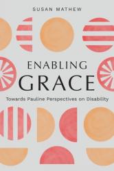  Enabling Grace: Towards Pauline Perspectives on Disability 