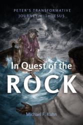  In Quest of the Rock: Peter\'s Transformative Journey with Jesus 
