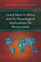  Lived Islam in Africa and Its Missiological Implications for Pentecostals 