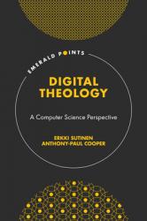  Digital Theology: A Computer Science Perspective 