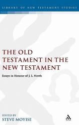  Old Testament in the New Testament: Essays in Honour of J.L. North 