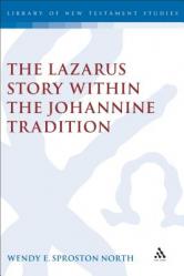  Lazarus Story Within the Johannine Tradition 