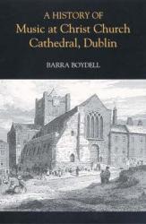  A History of Music at Christ Church Cathedral, Dublin 