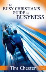  The Busy Christian\'s Guide to Busyness 