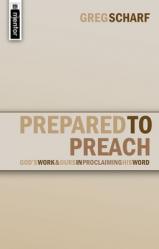  Prepared to Preach: God\'s Work and Ours in Proclaiming His Word 