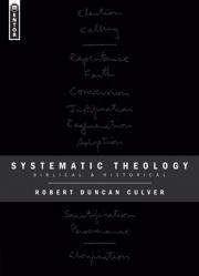 Systematic Theology: Biblical and Historical 