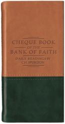  Chequebook of the Bank of Faith - Tan/Green: Daily Readings by C. H. Spurgeon 