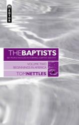  The Baptists: Beginnings in America - Vol 2 