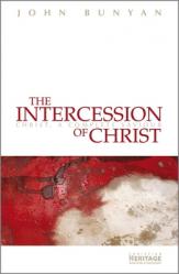  The Intercession of Christ: Christ, a Complete Saviour 