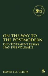  On the Way to the Postmodern: Old Testament Essays 1967-1998 Volume 2 