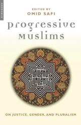  Progressive Muslims: On Justice, Gender, and Pluralism 